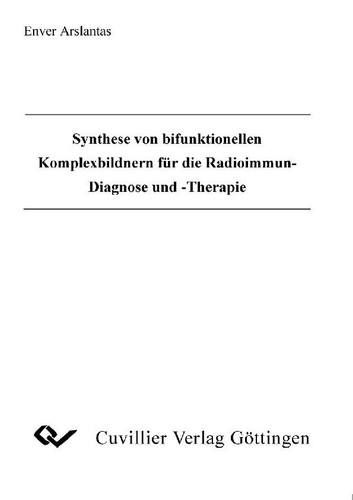 Synthese von bifunktionellen Komplexbildnern für die Radioimmun-Diagnose und Therapie