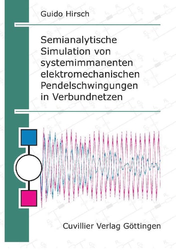 Semianalytische Simulation von systemimmanenten elektromechanischen Pendelschwingungen in Verbundnetzen