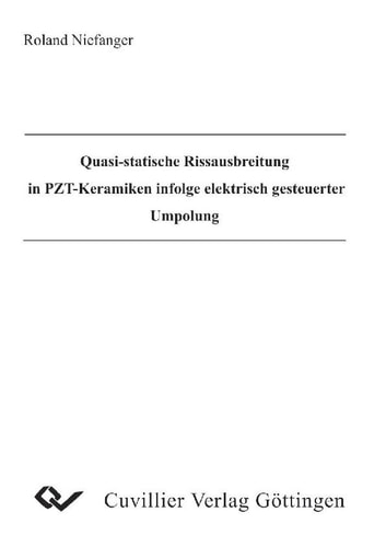 Quasi-statische Rissausbreitung in PZT-Keramiken infolge elektrisch gesteuerter Umpolung