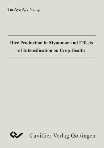 Rice Production in Myanmar and Effects of Intensification on Crop Health