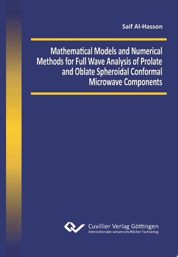 Mathematical Models and Numerical Methods for Full Wave Analysis of Prolate and Oblate Spheroidal Conformal Microwave Components