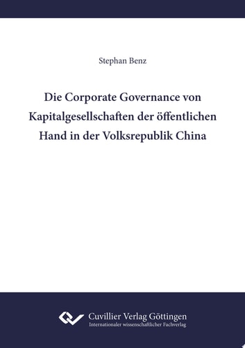 Die Corporate Governance von Kapitalgesellschaften der öffentlichen Hand in der Volksrepublik China