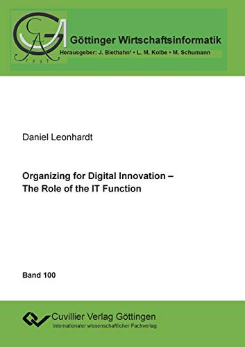 Organizing for Digital Innovation - the Role of the IT Function