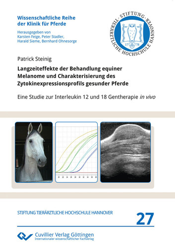 Langzeiteffekte der Behandlung equiner Melanome und Charakterisierung des Zytokinexpressionsprofils gesunder Pferde Eine Studie zur Interleukin 12 und 18 Gentherapie in vivo
