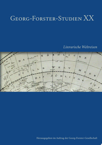 Georg-Forster-Studien XX Literarische Weltreisen