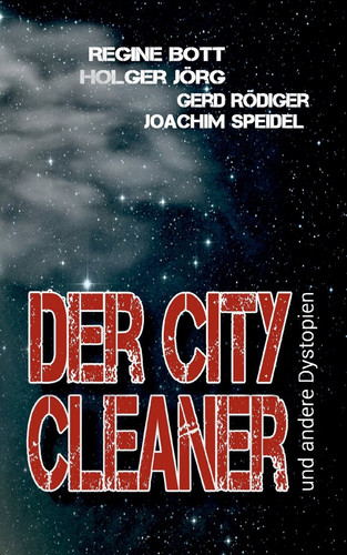 Der City-Cleaner ... und andere Dystopien