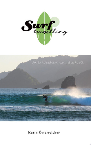 Surftravelling In 13 Wochen um die Welt