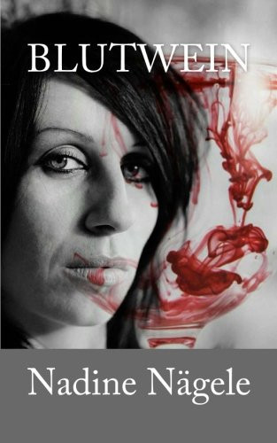 Blutwein Das Böse ist näher, als du denkst.