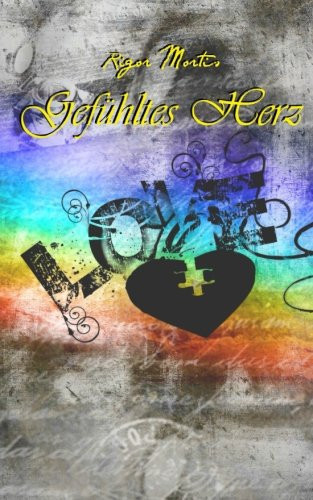 Gefuehltes Herz: sieben homoerotische Geschichten (German Edition)