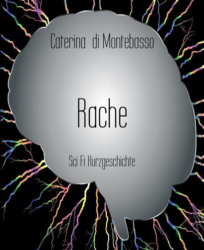 Rache - Sci Fi Kurzgeschichte