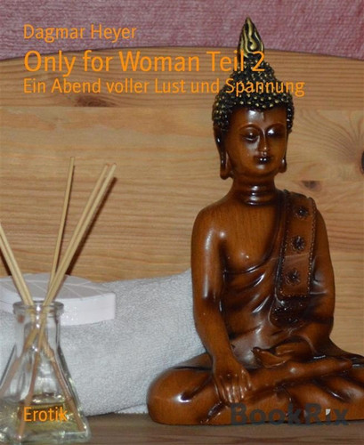 Only for Woman Teil 2 - Ein Abend voller Lust und Spannung