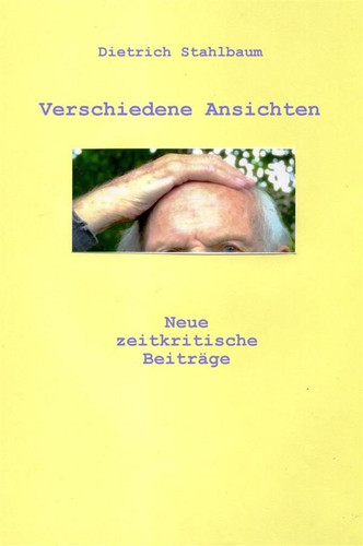Verschiedene Ansichten - Neue zeitkritische Beiträge