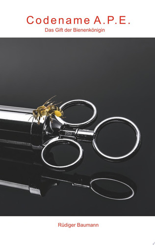 Codename A.P.E. Das Gift der Bienenkönigin