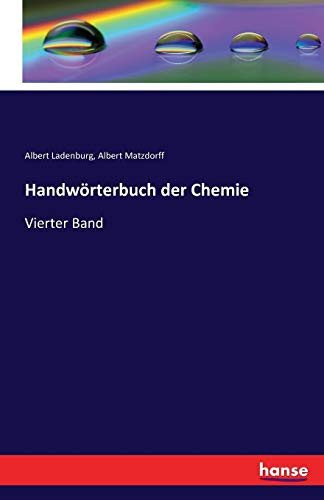 Handwörterbuch der Chemie Vierter Band