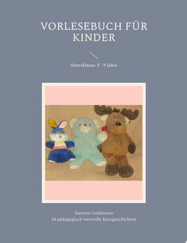 Vorlesebuch für Kinder Altersklasse: 5 - 9 Jahre