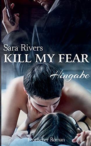 Kill my fear Hingabe