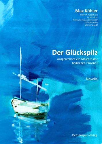 Der Glückspilz Ausgerechnet ein Maler in der badischen Provinz?