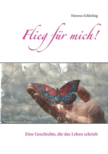 Flieg für mich! Eine Geschichte, die das Leben schrieb