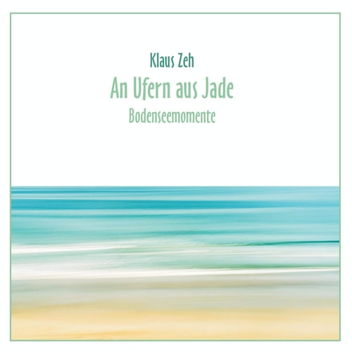 An Ufern aus Jade Bodenseemomente