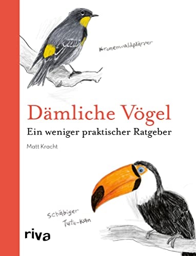 Dämliche Vögel ein weniger praktischer Ratgeber