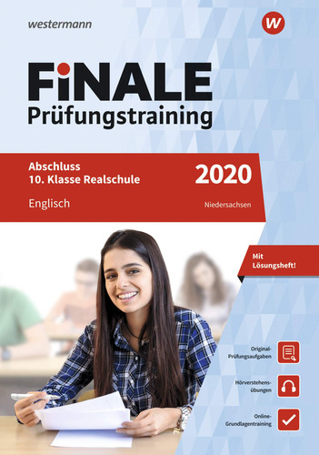 FiNALE Prüfungstraining/ FiNALE Prüfungstraining Abschluss 10. Klasse Realschule Niedersachsen Abschluss 10. Klasse Realschule Niedersachsen/ Englisch 2020 Arbeitsbuch Mit Lösungsheft und Audio-CD