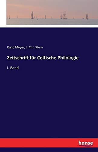 Zeitschrift für Celtische Philologie I. Band