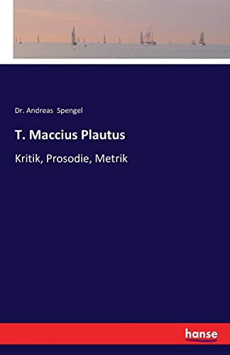 T. Maccius Plautus Kritik, Prosodie, Metrik