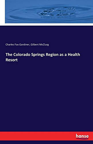 The Colorado Springs Region as a Health Resort
