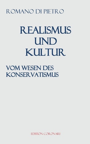 Realismus und Kultur Vom Wesen des Konservatismus