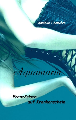 Aquamarin Französisch auf Krankenschein