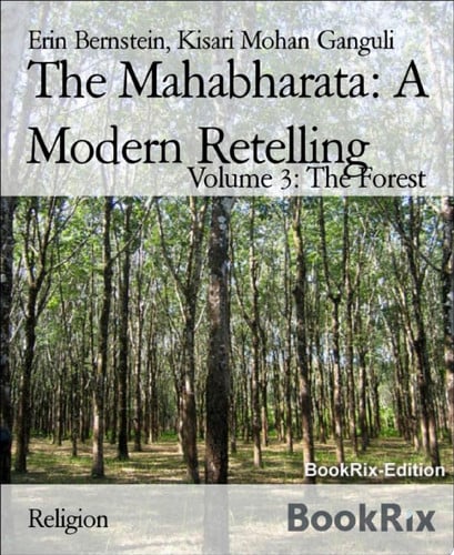 The Mahabharata: A Modern Retelling Volume 3: The Forest