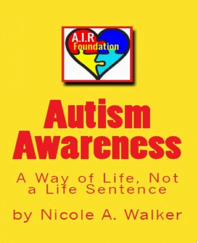 Autism Awareness A Way of Life, Not a Life Sentence
