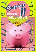 Sauerbier & die 11 Millionen