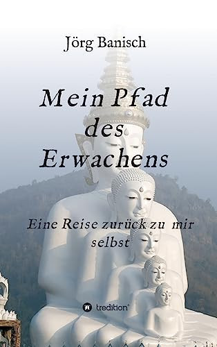 Mein Pfad des Erwachens Eine Reise zurück zu mir selbst