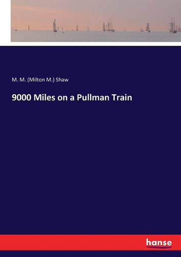 9000 Miles on a Pullman Train