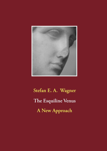 The Esquiline Venus A New Approach