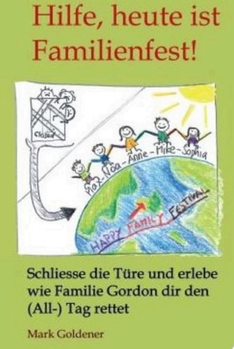 Hilfe, heute ist Familienfest! Schließe die Tür und erlebe wie Familie Gordon dir den (All-)Tag rettet