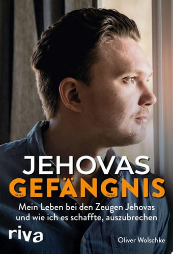 Jehovas Gefängnis Mein Leben bei den Zeugen Jehovas und wie ich es schaffte, auszubrechen