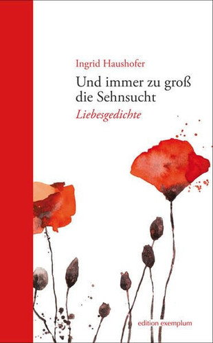 Und immer zu groß die Sehnsucht Liebesgedichte