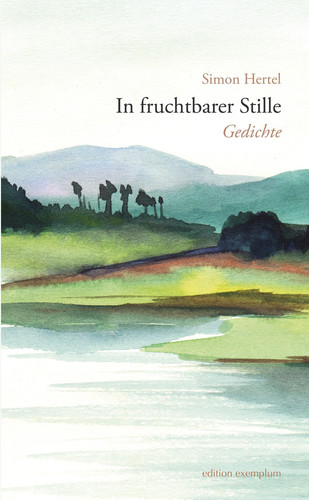 In fruchtbarer Stille Gedichte
