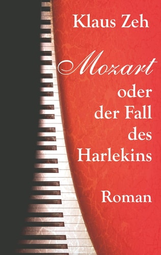 Mozart oder der Fall des Harlekins Roman