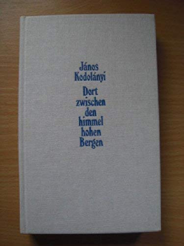 Dort zwischen den himmelhohen Bergen