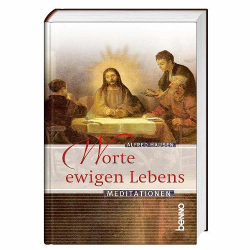 Worte ewigen Lebens Meditationen