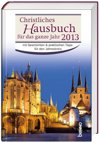 Christliches Hausbuch für das ganze Jahr 2013