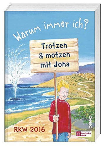 "Warum immer ich?" trotzen und motzen mit Jona : RKW 2016