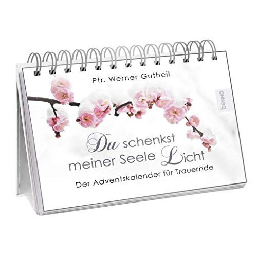 Du schenkst meiner Seele Licht Der Adventskalender für Trauernde