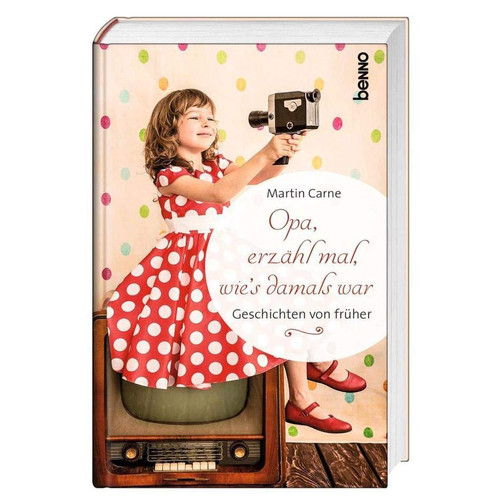 Opa, erzähl mal, wie's damals war Geschichten von früher