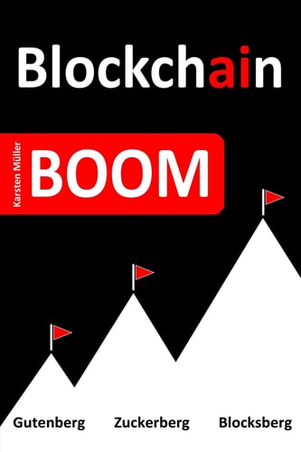 Blockchain-BOOM: Geschichte der Zukunft (German Edition)