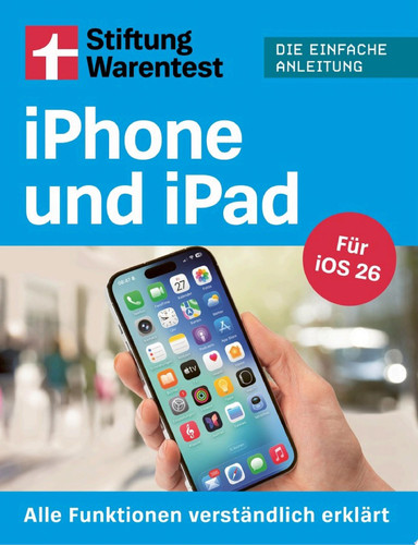 Handbuch für iPhone und iPad Alle Funktionen verständlich erklärt - Für iOS 26 | Die einfache Anleitung