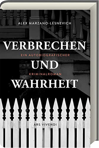 Verbrechen und Wahrheit Ein autobiografischer Kriminalroman